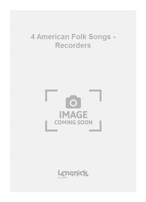 Freda Dinn: 4 American Folk Songs - Recorders: Blockflöte
