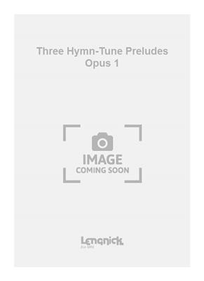Wordsworth: Three Hymn-Tune Preludes Opus 1: Orgel