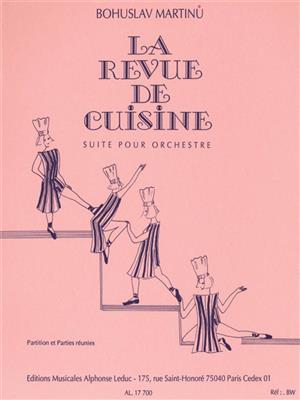 Bohuslav Martinu: La Revue De Cuisine - Suite pour Orchestre: Orchester