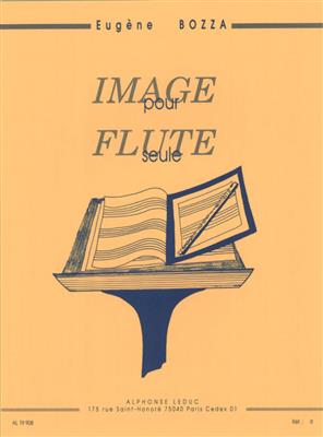 Eugène Bozza: Image Opus 38 pour flûte seule: Flöte Solo