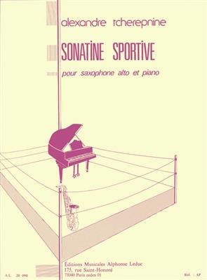 Alexander Tcherepnin: Sonatine Sportive For Alto Saxophone And Piano: Altsaxophon mit Begleitung