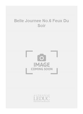 Pierre-Max Dubois: Belle Journee No.6 Feux Du Soir: Kinderchor