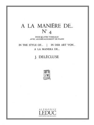 Jacques Delécluse: A La Maniere De N04: Pauke
