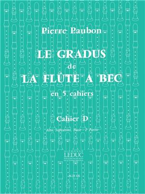 Pierre Paubon: Le Gradus de la Flûte a Bec Vol.D: Altblockflöte