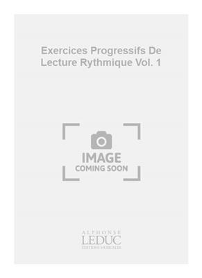 Exercices Progressifs De Lecture Rythmique Vol. 1