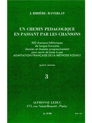 Jacotte Ribière-Raverlat: Chemin Pédagogique En Passant Par Les Chansons V.3: Altblockflöte