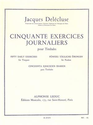 Jacques Delécluse: 50 Exercices Journaliers pour timbales: Pauke