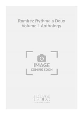 Ramirez Rythme a Deux Volume 1 Anthology