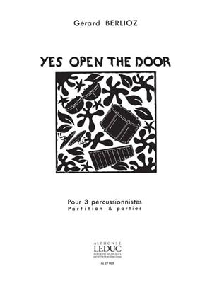 Gérard Berlioz: Gerard Berlioz: Yes, open the Door: Percussion Ensemble