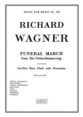 Richard Wagner: Funeral March From Die Götterdämmerung: Blechbläser Ensemble