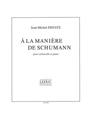 Jean-Michel Defaye: A La Maniere De Schumann: Cello mit Begleitung