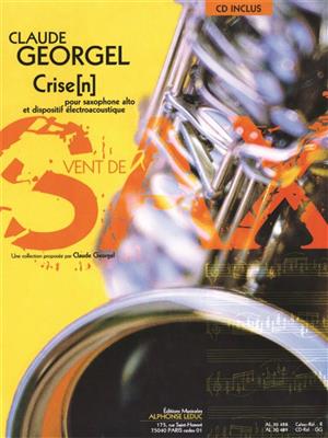 Claude Georgel: Crise(n) for Alto Saxophone and Electro: Altsaxophon mit Begleitung