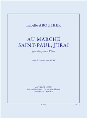 Isabelle Aboulker: Au marché Saint-Paul, j'irai: Gesang mit Klavier