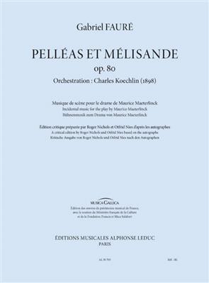 Gabriel Fauré: Pelléas Et Mélisande: Orchester