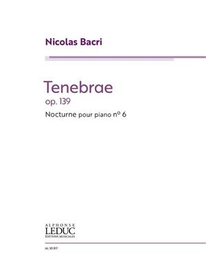 Nicolas Bacri: Tenebrae - Nocturne No.6 Op.139: Klavier Solo