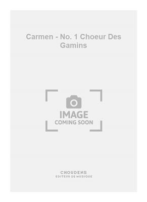 Georges Bizet: Carmen - No. 1 Choeur Des Gamins: Gemischter Chor mit Klavier/Orgel