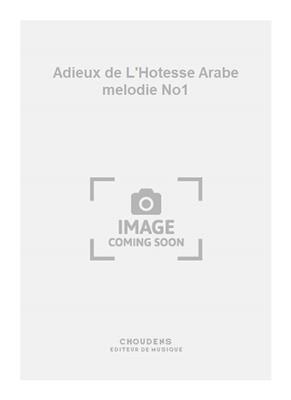 Georges Bizet: Adieux de L'Hotesse Arabe melodie No1: Gesang mit Klavier