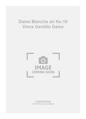 François-Adrien Boieldieu: Dame Blanche air No.10 Viens Gentille Dame: Gesang mit Klavier