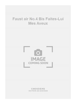 Charles Gounod: Faust air No.4 Bis Faites-Lui Mes Aveux: Gesang mit Klavier