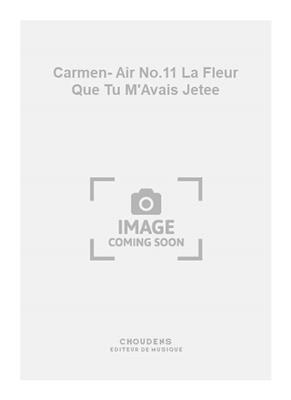 Georges Bizet: Carmen- Air No.11 La Fleur Que Tu M'Avais Jetee: Gesang mit Klavier