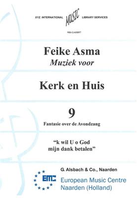 Feike Asma: Muziek voor Kerk & Huis 09: Orgel