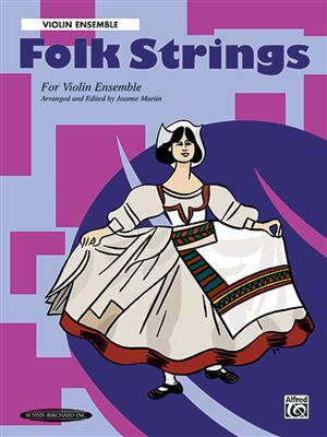 Folk Strings for Ensemble: (Arr. Joanne Martin): Violinensemble
