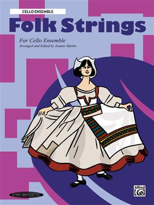 Folk Strings for Ensemble: (Arr. Joanne Martin): Cello Ensemble