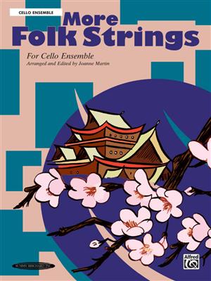 More Folk Strings for Ensemble: (Arr. Joanne Martin): Cello Ensemble