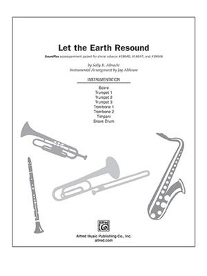 Sally K. Albrecht: Let the Earth Resound: Gemischter Chor mit Begleitung
