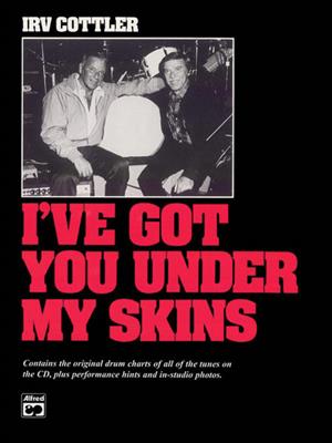 Irv Cottler: I've Got You Under My Skins: Schlagzeug