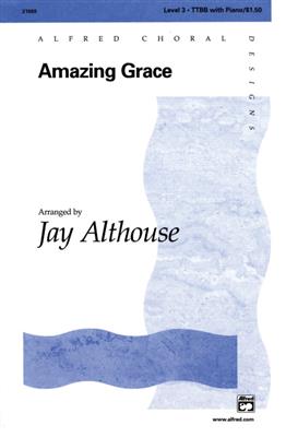 Amazing Grace: (Arr. Jay Althouse): Männerchor mit Begleitung