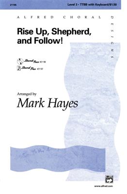 Rise Up, Shepherd, and Follow!: (Arr. Mark Hayes): Männerchor mit Begleitung