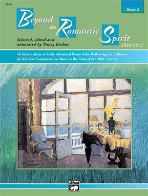 Beyond The Romantic Spirit Book 2: Klavier Solo