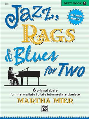 Martha Mier: Jazz, Rags & Blues for Two Book 3: Klavier Solo