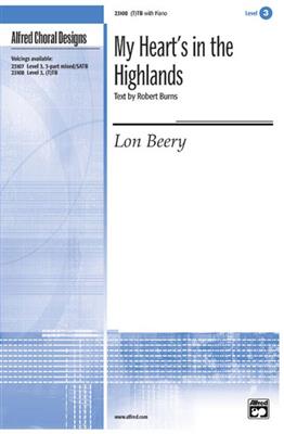 Lon Beery: My Heart's in the Highland: Männerchor mit Begleitung