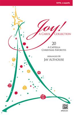 Joy! A Carol Collection - SATB: (Arr. Jay Althouse): Gemischter Chor A cappella