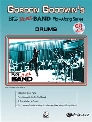 Gordon Goodwin: Gordon Goodwin's Big Phat Band Play-Along Series: Schlagzeug