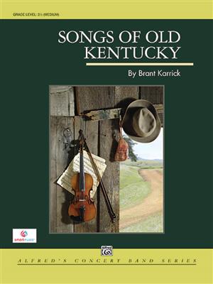 Brant Karrick: Songs of Old Kentucky: Blasorchester