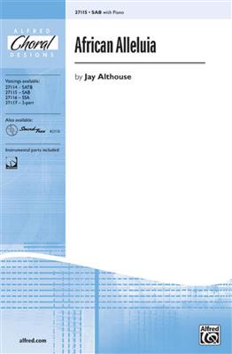 Jay Althouse: African Alleluia: Gemischter Chor mit Begleitung