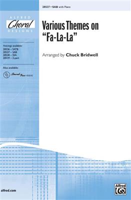 Various Themes on Fa-La-La: (Arr. Chuck Bridwell): Gemischter Chor mit Begleitung