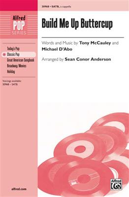 Tony McCauley: Build Me Up Buttercup: (Arr. Sean Conor Anderson): Gemischter Chor A cappella