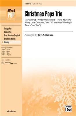 Christmas Pops Trio: (Arr. Jay Althouse): Gemischter Chor mit Begleitung