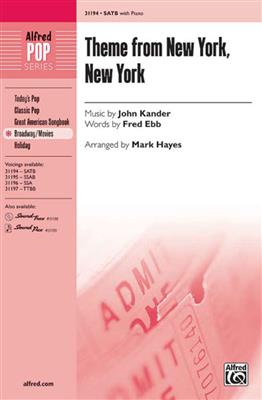John Kander: Theme from New York, New York: (Arr. Mark Hayes): Gemischter Chor mit Begleitung