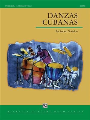 Robert Sheldon: Danzas Cubanas: Blasorchester