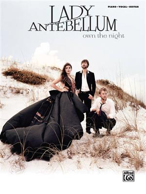 Lady Antebellum Own the Night: Klavier, Gesang, Gitarre (Songbooks)