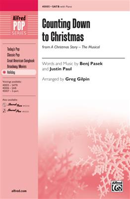 Benj Pasek: Counting Down to Christmas: (Arr. Greg Gilpin): Gemischter Chor mit Begleitung