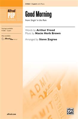 Nacio Herb Brown: Good Morning (from Singin' in the Rain): (Arr. Steve Zegree): Frauenchor mit Begleitung