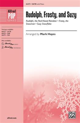 Rudolph, Frosty, and Suzy: (Arr. Mark Hayes): Gemischter Chor mit Ensemble