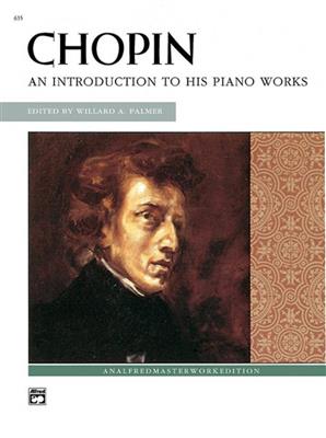 Frédéric Chopin: An Introduction To His Piano Works: Klavier Solo