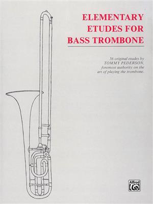 Tommy Pederson: Elementary Etudes for Bass Trombone: Posaune Solo
